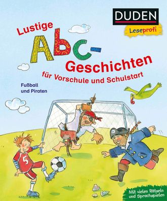 Duden Leseprofi - Lustige Abc-Geschichten f?r Vorschule und Schulstart, Dag