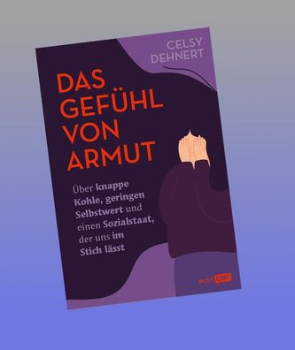 Das Gef?hl von Armut, Celsy Dehnert