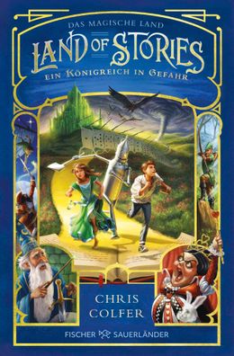 Land of Stories: Das magische Land - Ein K?nigreich in Gefahr, Chris Colfer