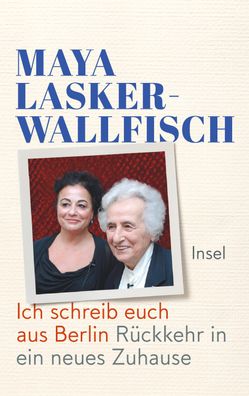 Ich schreib euch aus Berlin, Maya Lasker-Wallfisch