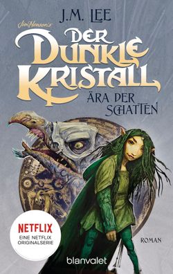 Der dunkle Kristall - ?ra der Schatten, J.M. Lee