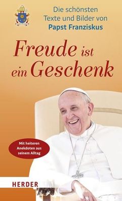 Freude ist ein Geschenk, Franziskus I