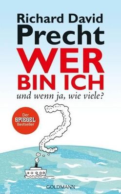 Wer bin ich - und wenn ja wie viele?, Richard David Precht