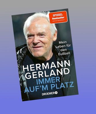 Immer auf'm Platz, Hermann Gerland