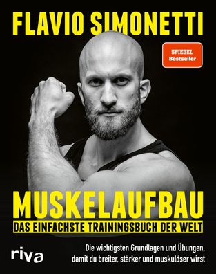 Muskelaufbau - Das einfachste Trainingsbuch der Welt, Flavio Simonetti