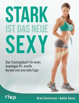 Stark ist das neue Sexy, Bret Contreras