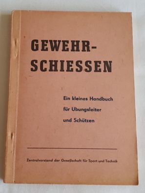 GST Gewehrschiessen - Ein kleines Handbuch für Übungsleiter und Schützen