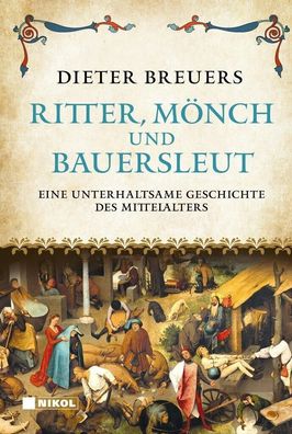 Ritter, Mönch und Bauersleut - Unterhaltsame Geschichte des Mittelalters (Buch)