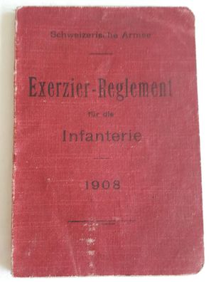 Schweizer Armee - Exerzierreglement für die Infanterie Auflage 1914