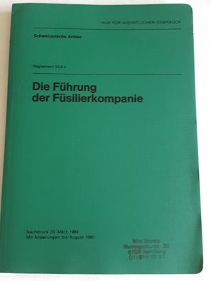 Schweizer Armee - Die Führung des Füsilierbataillons Nachdruck 1984