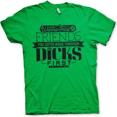 South Park Wade Through The Dicks T-Shirt Green