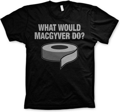 What Would MacGyver Do T-Shirt Black