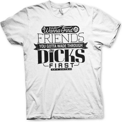 South Park Wade Through The Dicks T-Shirt White