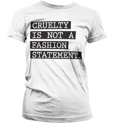 Hybris Cruelty Is Not A Fashion Statement Girly T-Shirt Damen White