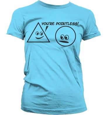 Hybris You're Pointless Girly T-Shirt Damen Skyblue