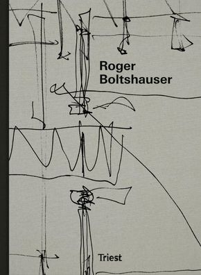 Roger Boltshauser: Works (Roger Boltshauser Works/Sketches), Martin Tschanz