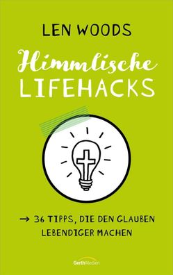 Himmlische Lifehacks, Len Woods