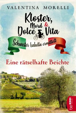 Kloster, Mord und Dolce Vita - Eine r?tselhafte Beichte, Valentina Morelli