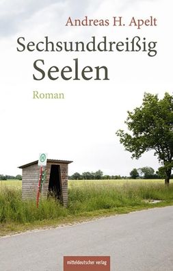 Sechsunddrei?ig Seelen, Andreas H. Apelt