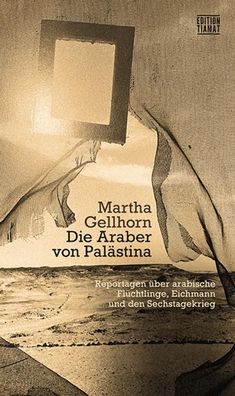 Die Araber von Pal?stina, Martha Gellhorn