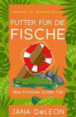 Futter f?r die Fische, Jana Deleon