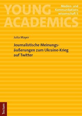 Journalistische Meinungs?u?erungen zum Ukraine-Krieg auf Twitter, Julia May