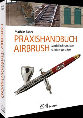 Praxishandbuch Airbrush, Mathias Faber