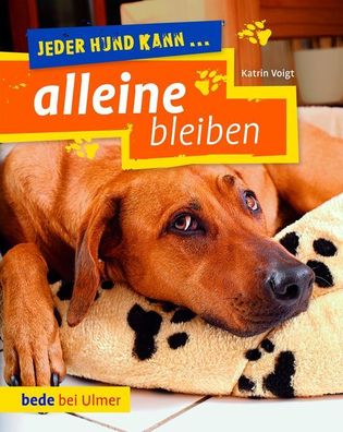 Jeder Hund kann alleine bleiben, Katrin Voigt