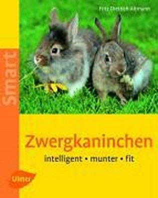 Zwergkaninchen. Heimtiere halten, Dietrich Altmann