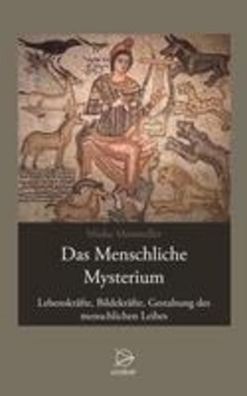 Das Menschliche Mysterium, Mieke Mosmuller