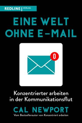 Eine Welt ohne E-Mail, Cal Newport