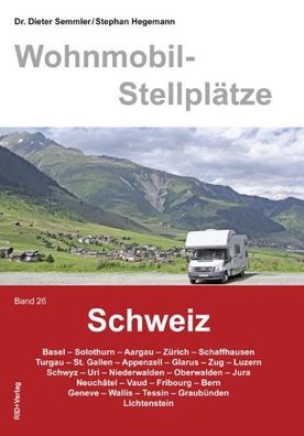 Wohnmobil-Stellpl?tze 26. Schweiz, Dieter Semmler