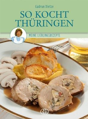 So kocht Th?ringen, Gudrun Dietze