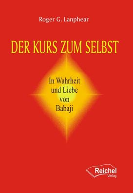 Der Kurs zum Selbst, Roger G. Lanphear