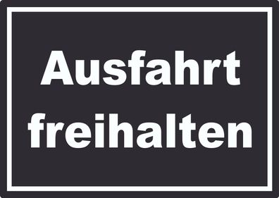 Ausfahrt freihalten Schild weiß-schwarz