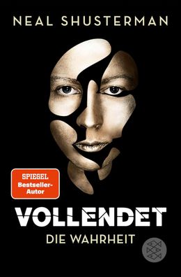 Vollendet - Die Wahrheit, Neal Shusterman