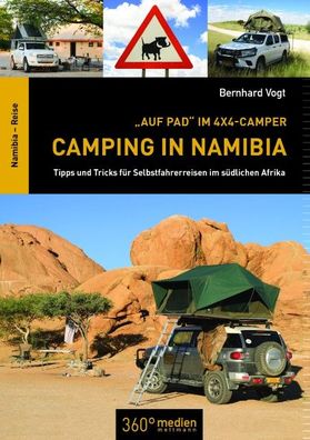 Camping in Namibia: Tipps und Tricks f?r Selbstfahrerreisen im s?dlichen Af