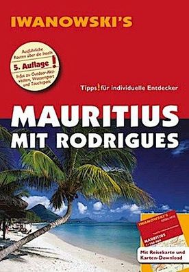 Mauritius mit Rodrigues - Reisef?hrer von Iwanowski: Individualreisef?hrer