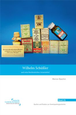 Wilhelm Sch??ler und seine biochemischen Arzneimittel (Quellen und Studien