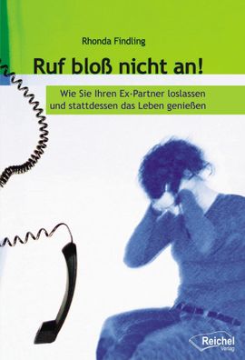 Ruf blo? nicht an, Rhonda Findling