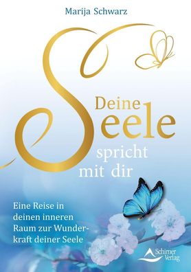 Deine Seele spricht mit dir, Marija Schwarz