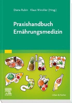 Praxishandbuch Ern?hrungsmedizin, Diana Rubin