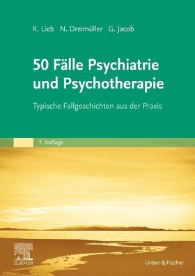 50 F?lle Psychiatrie und Psychotherapie, Klaus Lieb