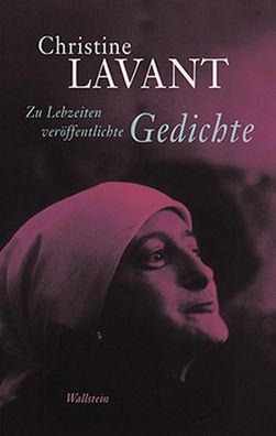 Zu Lebzeiten ver?ffentlichte Gedichte, Christine Lavant