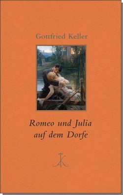 Romeo und Julia auf dem Dorfe, Gottfried Keller