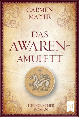 Das Awaren-Amulett, Carmen Mayer