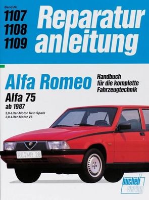 Alfa Romeo. Alfa 75 ab 1987. 2,0-Liter-Motor Twin Spark / 3,0-Liter-Motor V