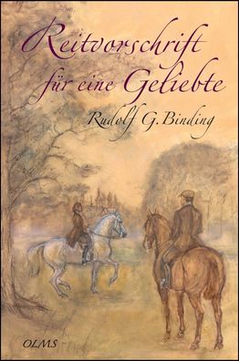 Reitvorschrift für eine Geliebte, Rudolf Binding