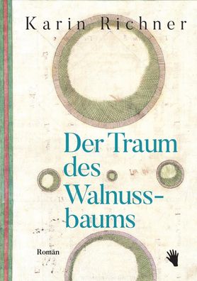 Der Traum des Walnussbaums, Karin Richner