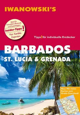 Barbados, St. Lucia & Grenada - Reisef?hrer von Iwanowski: Individualreisef